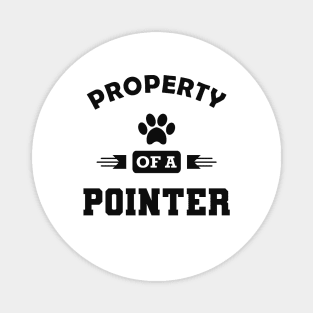 Pointer Dog - Property of a pointer Magnet